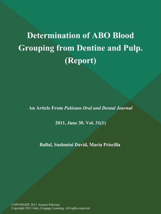 Determination of ABO Blood Grouping from Dentine and Pulp (Report)