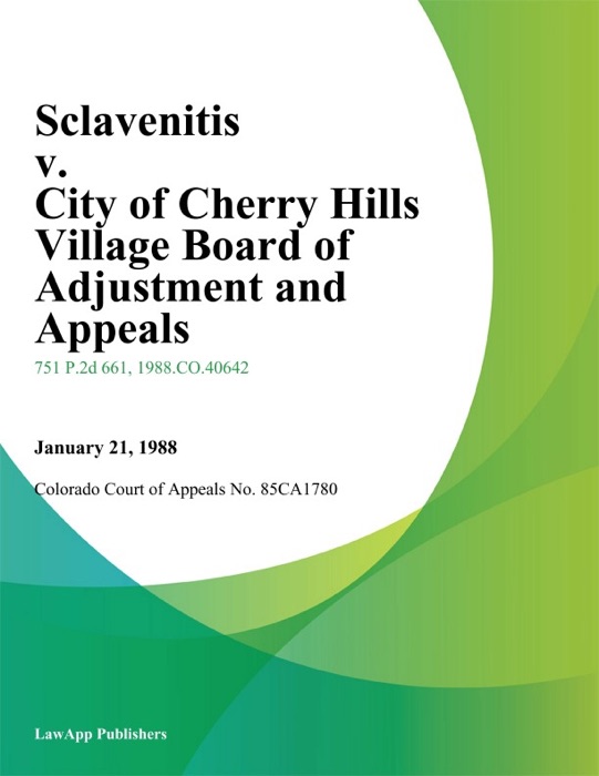 Sclavenitis V. City Of Cherry Hills Village Board Of Adjustment And Appeals