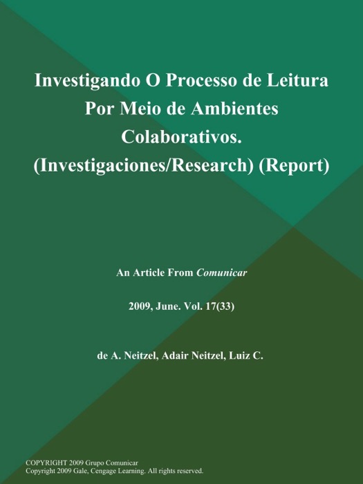 Investigando O Processo de Leitura Por Meio de Ambientes Colaborativos (Investigaciones/Research) (Report)