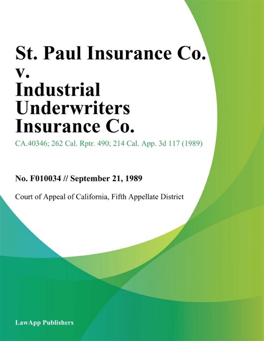 St. Paul Insurance Co. v. Industrial Underwriters Insurance Co.