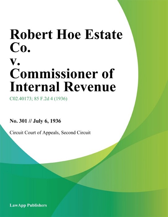 Robert Hoe Estate Co. v. Commissioner of Internal Revenue