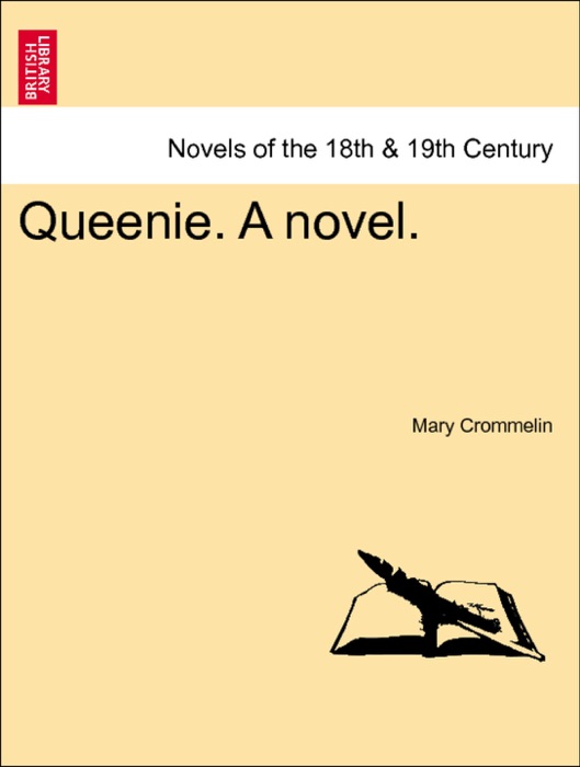 Queenie. A novel. VOL. I