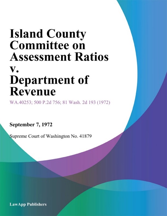 Island County Committee On Assessment Ratios V. Department Of Revenue