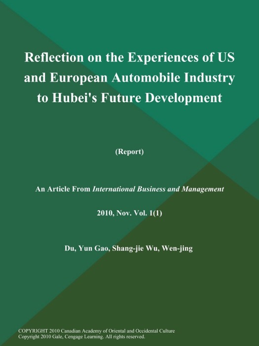 Reflection on the Experiences of US and European Automobile Industry to Hubei's Future Development (Report)