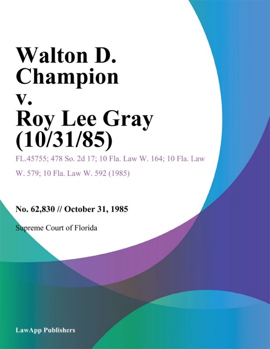 Walton D. Champion v. Roy Lee Gray