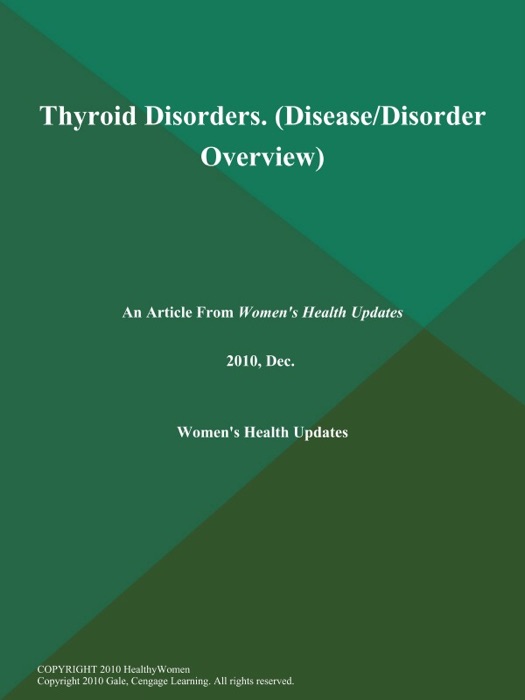 Thyroid Disorders (Disease/Disorder Overview)