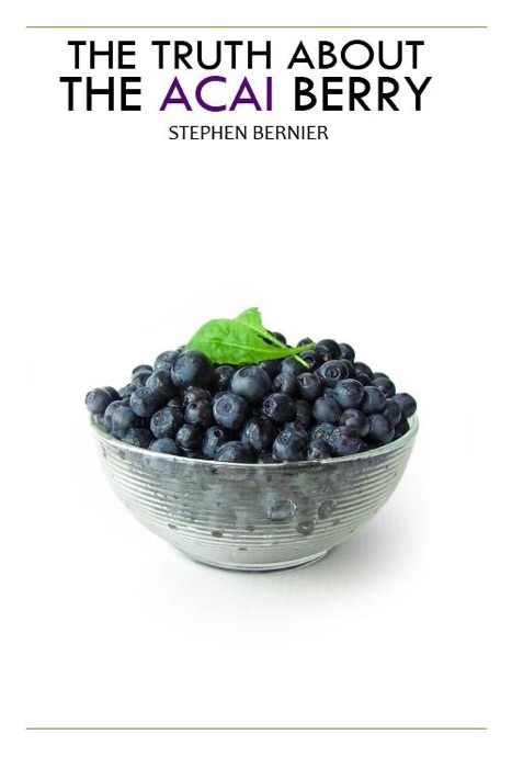 The Truth About the Acai Berry