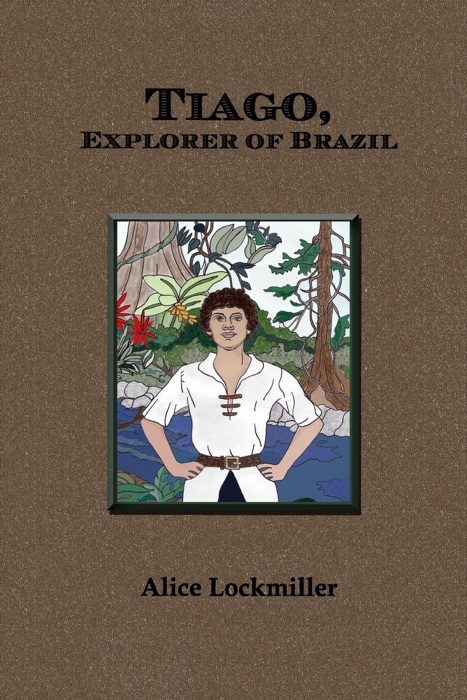 Tiago, Explorer of Brazil