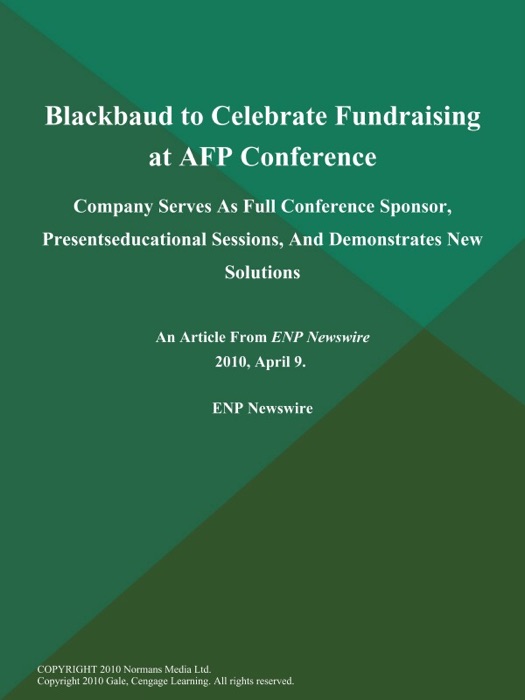 Blackbaud to Celebrate Fundraising at AFP Conference; Company Serves As Full Conference Sponsor, Presentseducational Sessions, And Demonstrates New Solutions