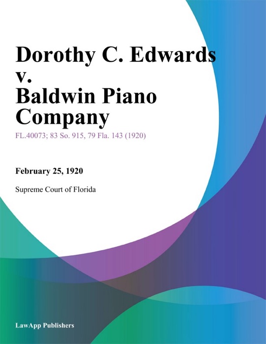 Dorothy C. Edwards v. Baldwin Piano Company