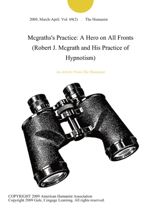 Mcgraths's Practice: A Hero on All Fronts (Robert J. Mcgrath and His Practice of Hypnotism)