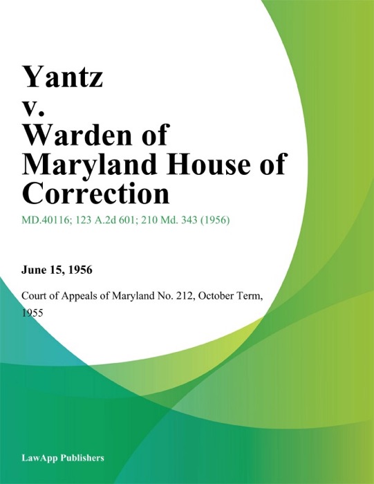 Yantz v. Warden of Maryland House of Correction