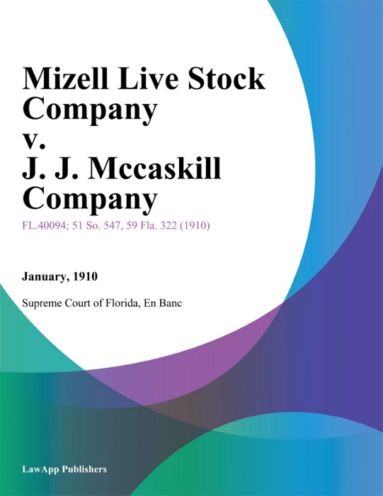 Mizell Live Stock Company v. J. J. Mccaskill Company