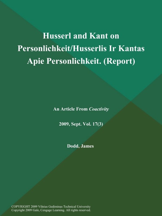 Husserl and Kant on Personlichkeit/Husserlis Ir Kantas Apie Personlichkeit (Report)