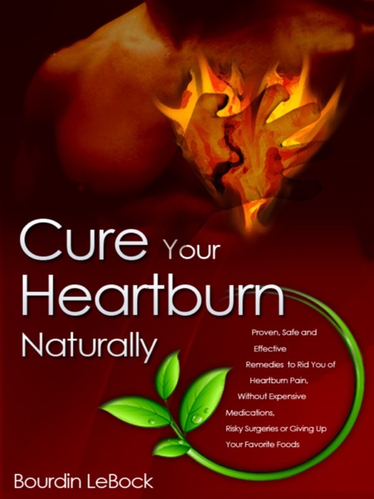 Cure Your Heartburn Naturally