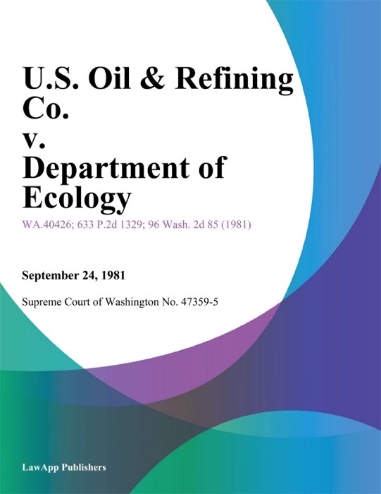 U.S. Oil & Refining Co. v. Department of Ecology