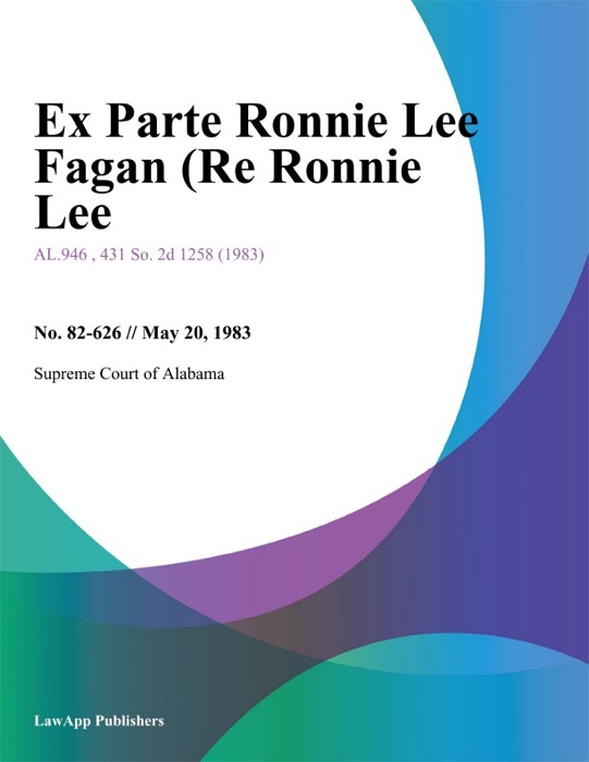 Ex Parte Ronnie Lee Fagan (Re Ronnie Lee