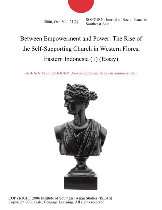 Between Empowerment and Power: The Rise of the Self-Supporting Church in Western Flores, Eastern Indonesia (1) (Essay)