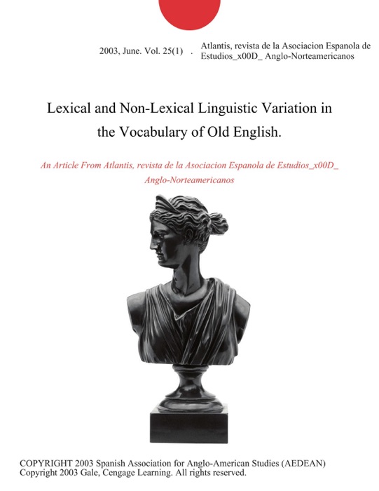 Lexical and Non-Lexical Linguistic Variation in the Vocabulary of Old English.