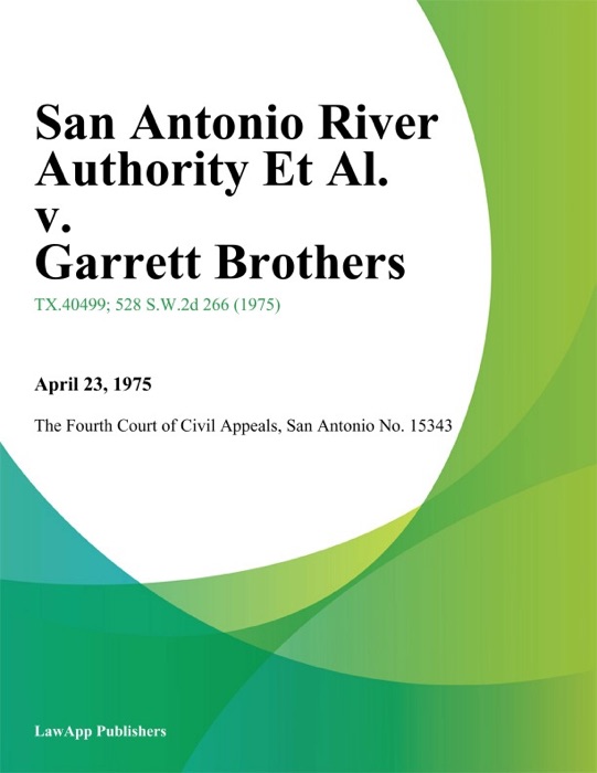 San Antonio River Authority Et Al. v. Garrett Brothers