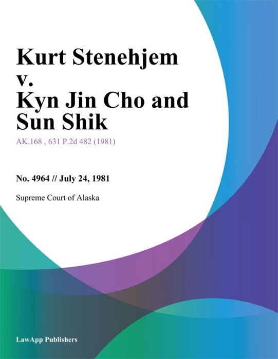 Kurt Stenehjem v. Kyn Jin Cho and Sun Shik