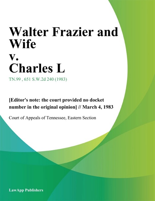 Walter Frazier and Wife v. Charles L