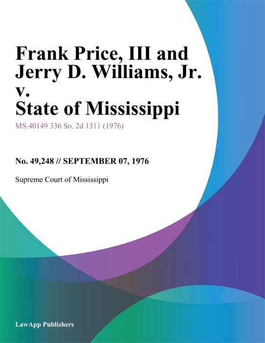 Frank Price, III and Jerry D. Williams, Jr. v. State of Mississippi