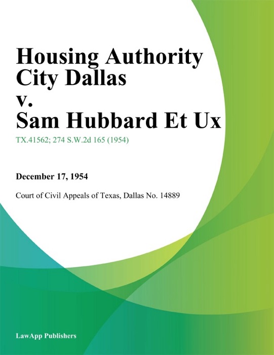 Housing Authority City Dallas v. Sam Hubbard Et Ux.