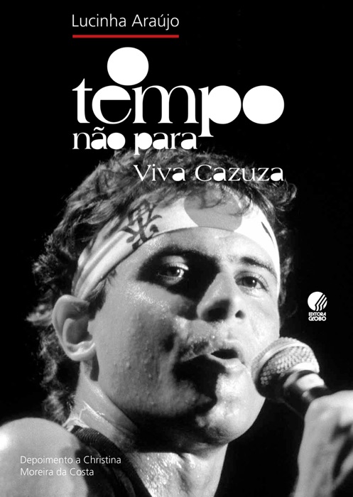 O Tempo Não Para – Viva Cazuza