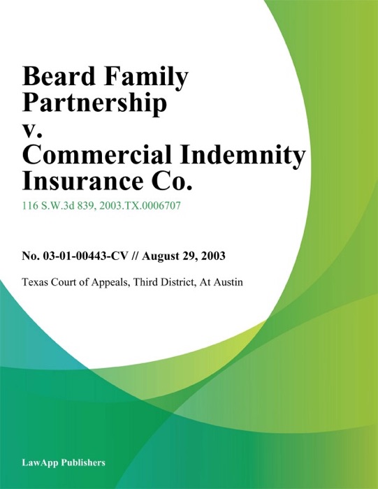 Beard Family Partnership V. Commercial Indemnity Insurance Co.