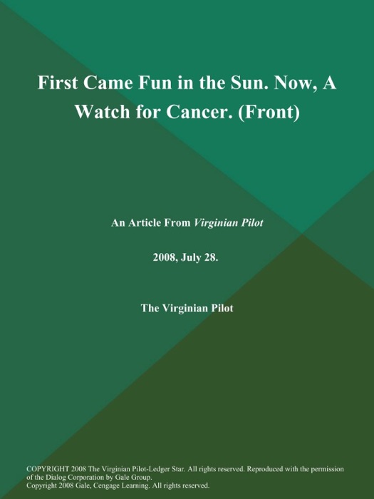 First Came Fun in the Sun. Now, A Watch for Cancer (Front)