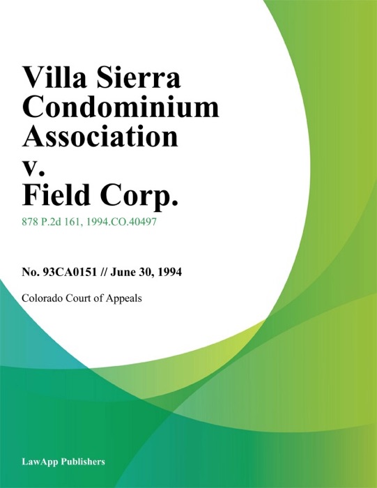 Villa Sierra Condominium Association v. Field Corp.