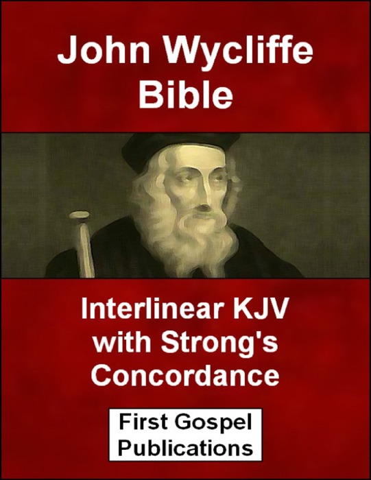 John Wycliffe Bible Interlinear KJV with Strong's Concordance