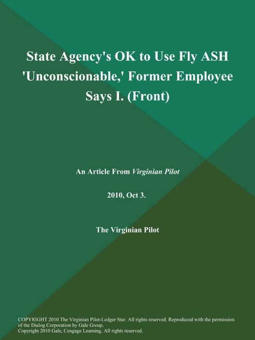 State Agency's OK to Use Fly ASH 'Unconscionable,' Former Employee Says I (Front)