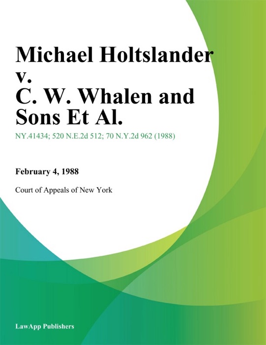 Michael Holtslander v. C. W. Whalen and Sons Et Al.