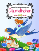 Däumelinchen (Illustrierte Ausgabe) - Hans Christian Andersen & Mihaela Raileanu