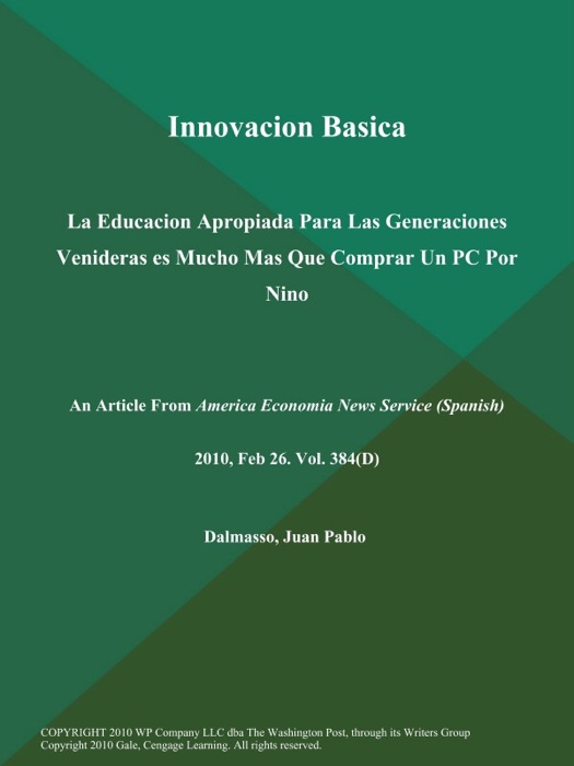 Innovacion Basica: La Educacion Apropiada Para Las Generaciones Venideras es Mucho Mas Que Comprar Un PC Por Nino