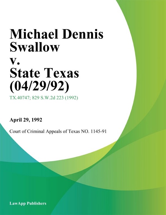 Michael Dennis Swallow V. State Texas (04/29/92)