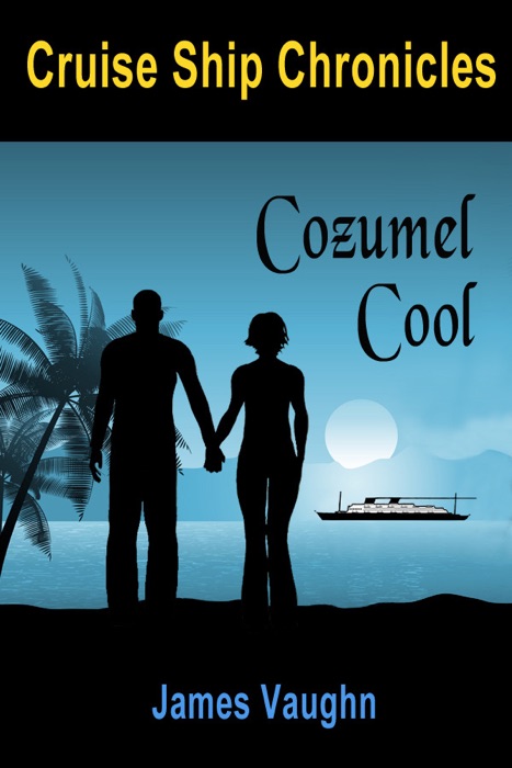 Cruise Ship Chronicles: Cozumel Cool