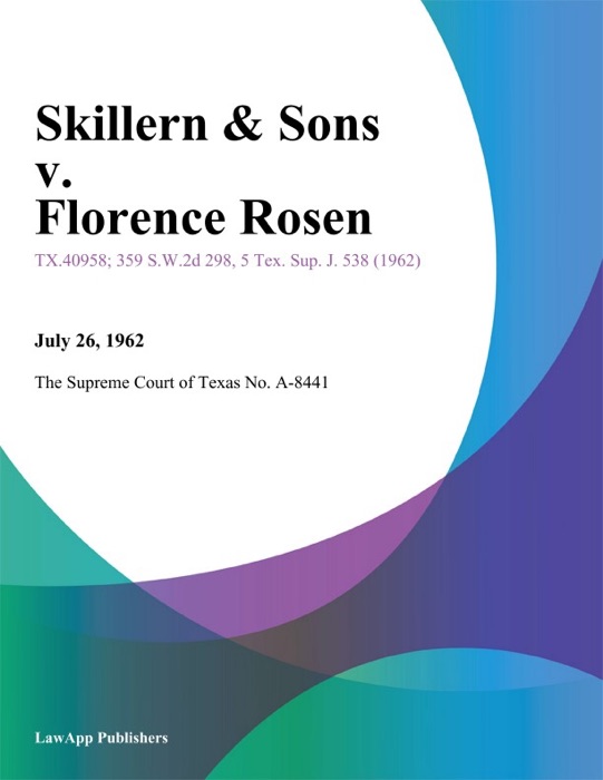 Skillern & Sons v. Florence Rosen