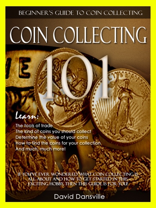 Coin Collecting 101: Beginner's Guide to Coin Collecting