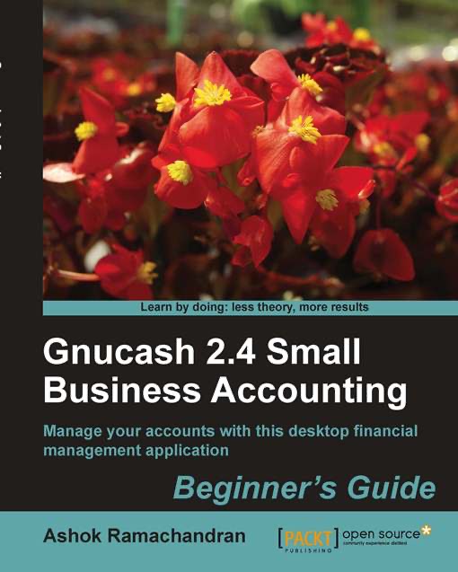 Gnucash 2.4 Small Business Accounting: Beginner's Guide