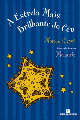 Capa do livro A Estrela Mais Brilhante do Céu de Marian Keyes