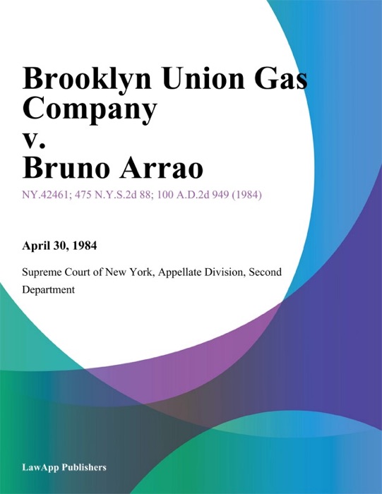 Brooklyn Union Gas Company v. Bruno Arrao