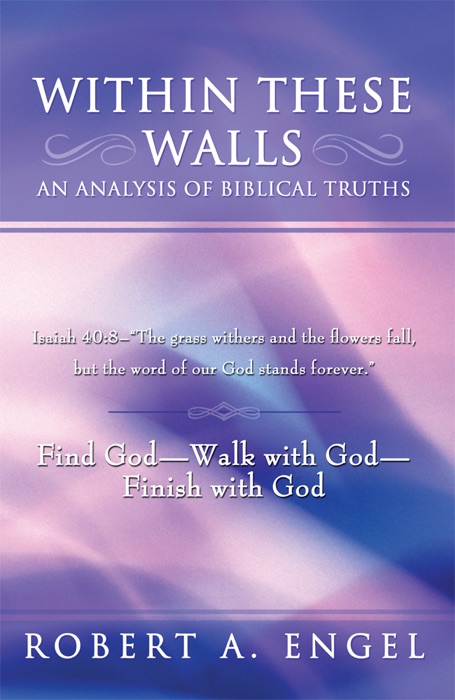 Within These Walls – An Analysis of Biblical Truths