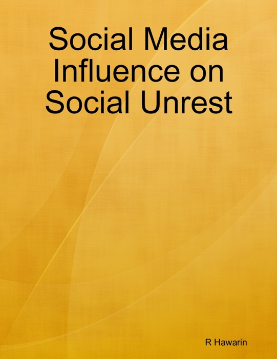 Social Media Influence on Social Unrest