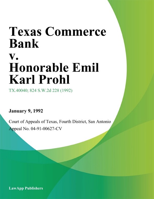 Texas Commerce Bank v. Honorable Emil Karl Prohl