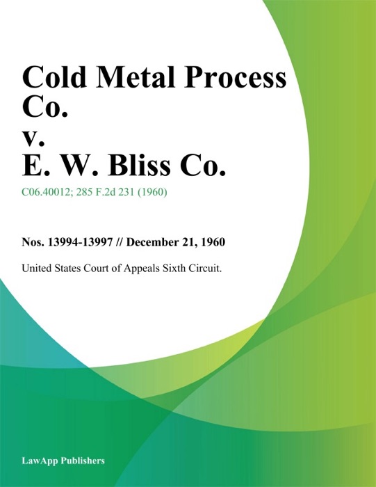 Cold Metal Process Co. V. E. W. Bliss Co.