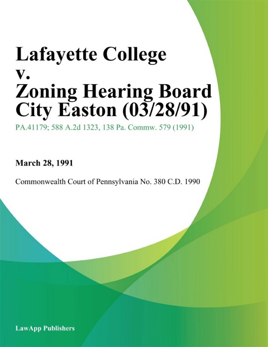 Lafayette College v. Zoning Hearing Board City Easton