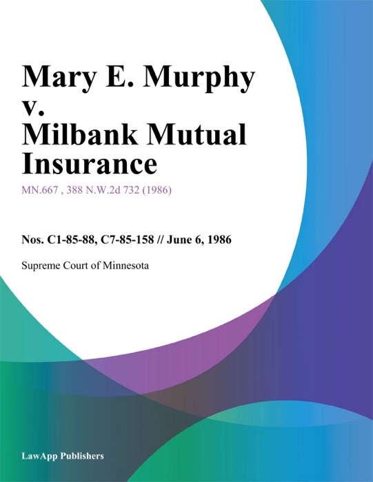 Mary E. Murphy v. Milbank Mutual Insurance